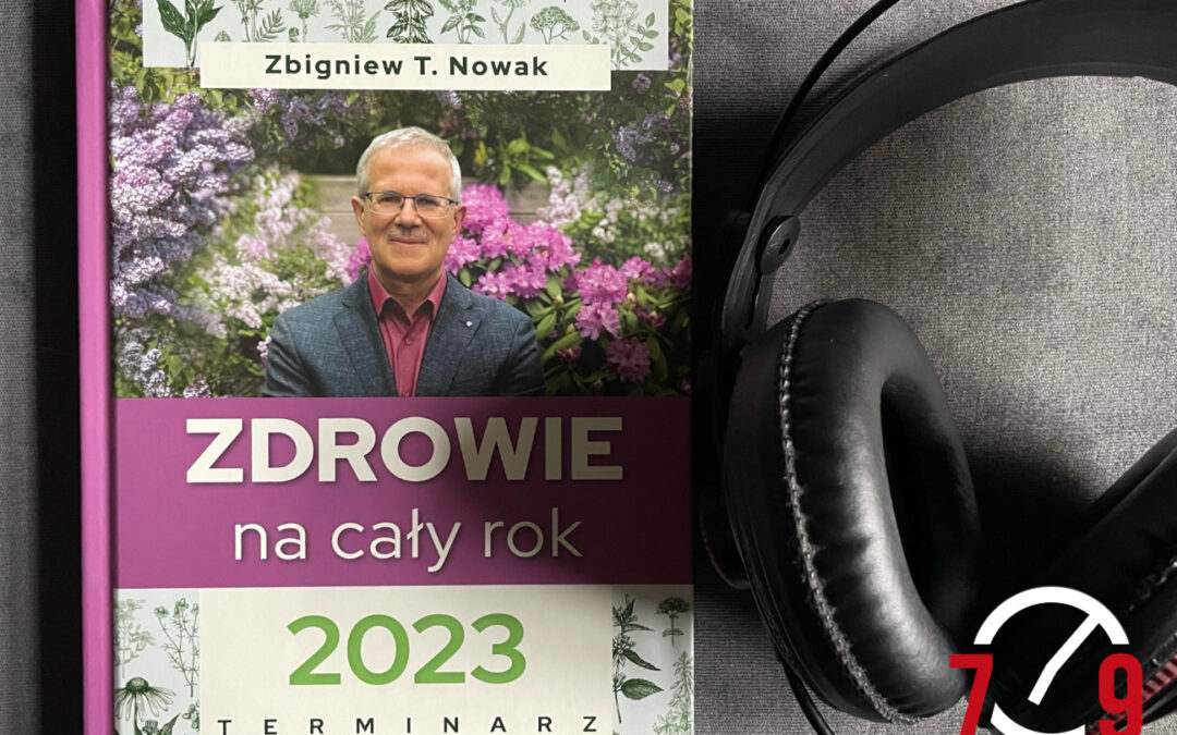 Zbigniew T. Nowak – Zdrowie na cały rok 2023