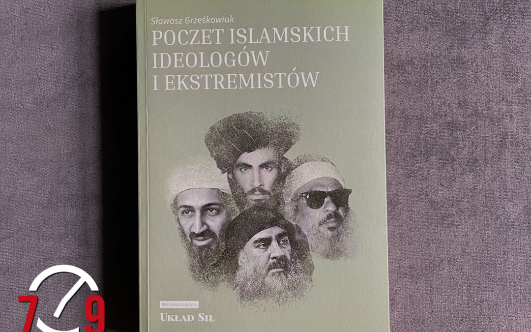 Sławosz Grześkowiak – „Poczet islamskich ideologów i ekstremistów”