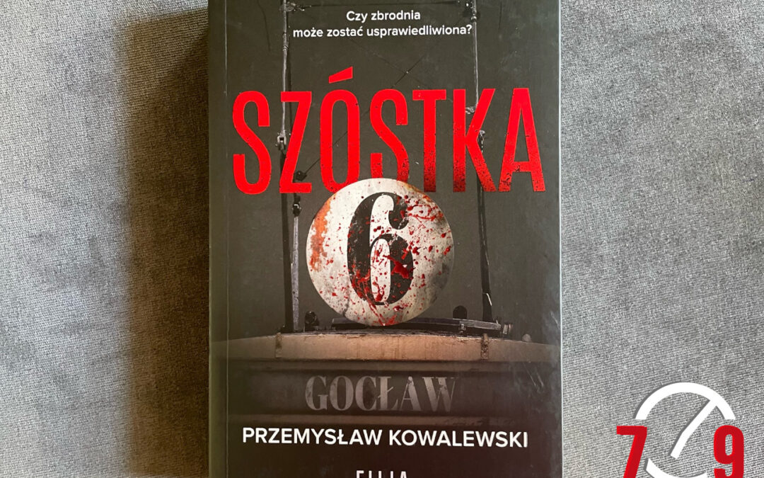 Przemysław Kowalewski o książce “Szóstka”