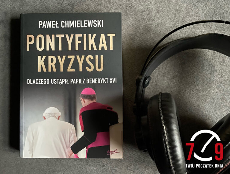 Paweł Chmielewski – o książce „Pontyfikat kryzysu. Dlaczego ustąpił papież Benedykt XVI”