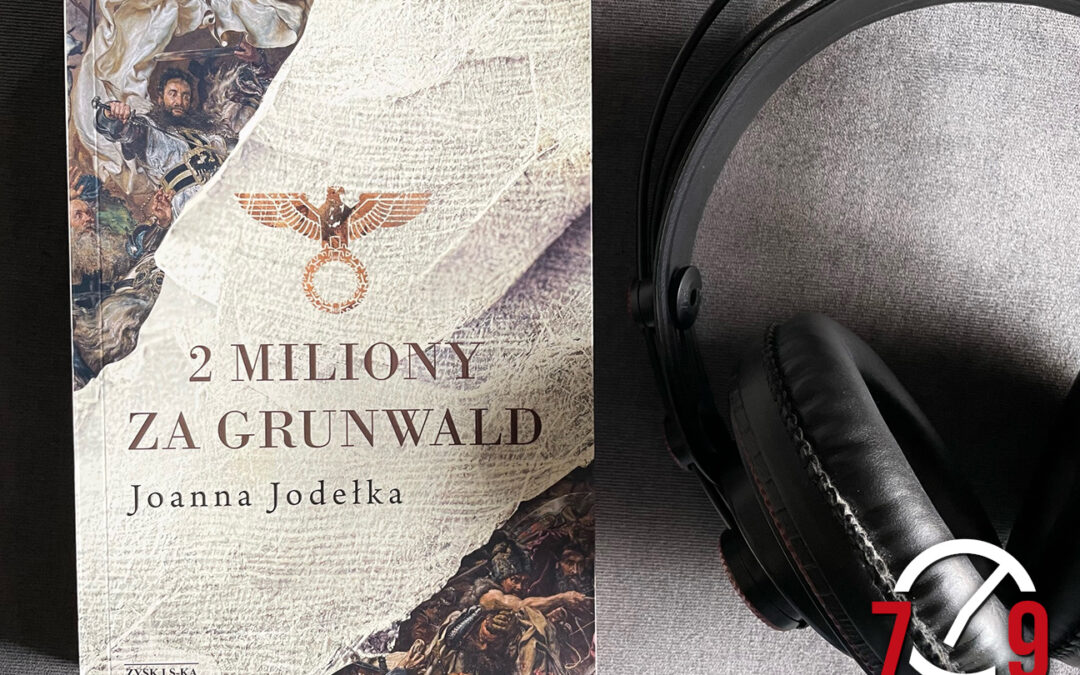 Joanna Jodełka – książka „2 miliony za Grunwald”