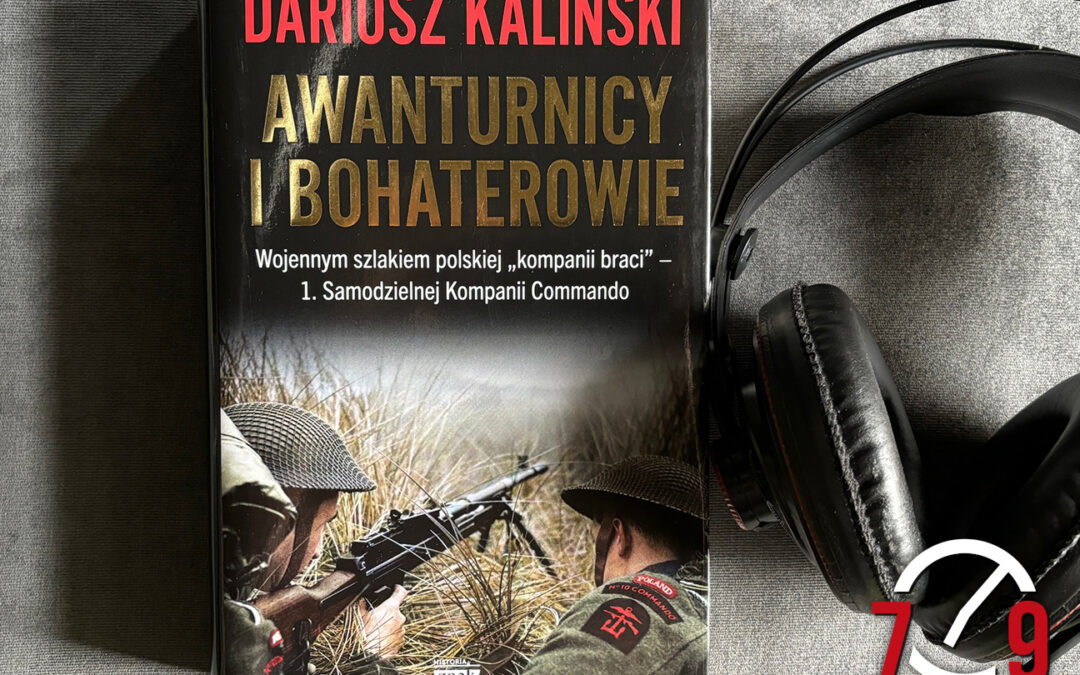 Dariusz Kaliński o książce „Awanturnicy i bohaterowie”