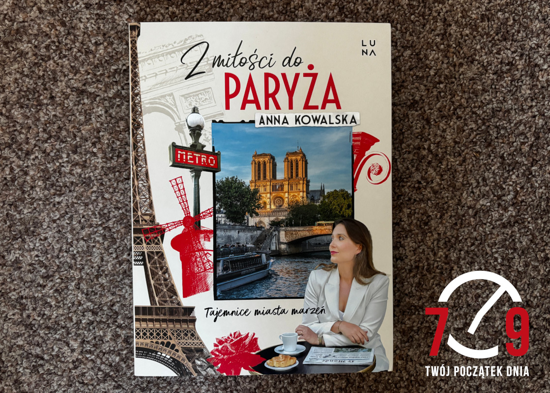 Anna Kowalska – o książce „Z miłości do Paryża, tajemnice miasta marzeń”