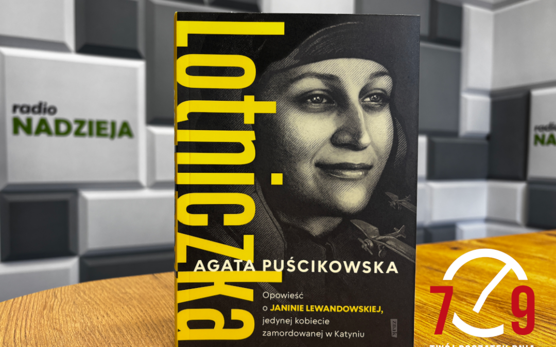 Agata Puścikowska o książce „Lotniczka”