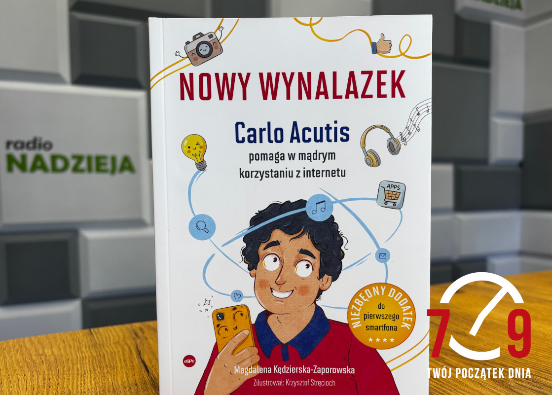 M. Kędzierska-Zaporowska „Nowy wynalazek. Carlo Acutis pomaga w mądrym korzystaniu z internetu”