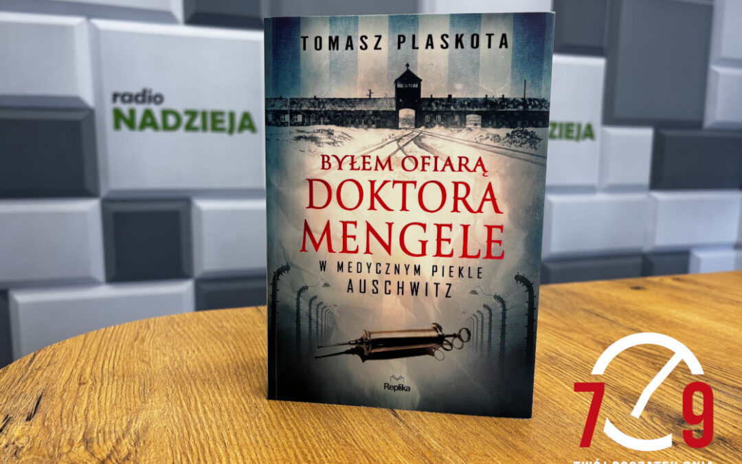 Tomasz Plaskota o książce „Byłem ofiarą doktora Mengele”