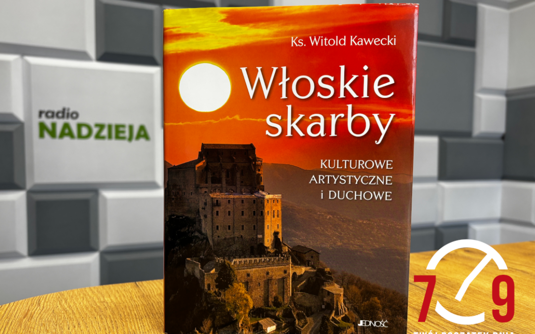 Ks. prof. Witold Kawecki o książce „Włoskie skarby. Kulturowe, artystyczne i duchowe”