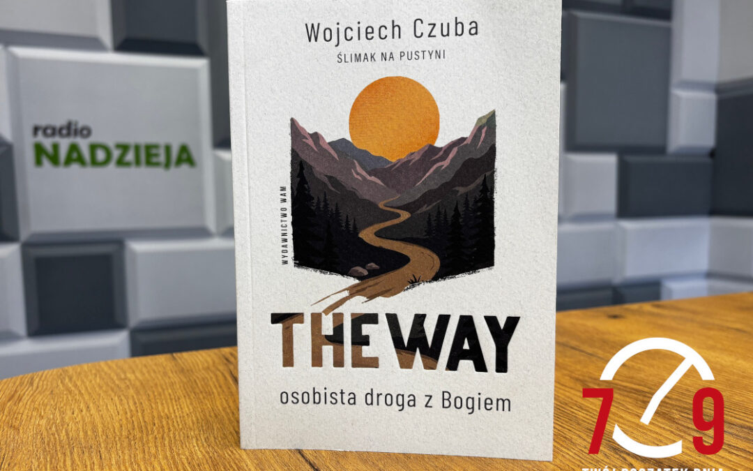 Wojciech Czuba, Ślimak na pustyni, o książce „The Way. Osobista droga z Bogiem”
